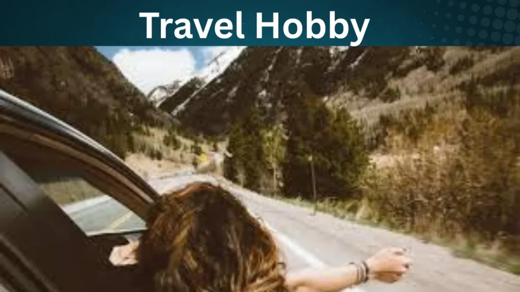 Travel Hobby